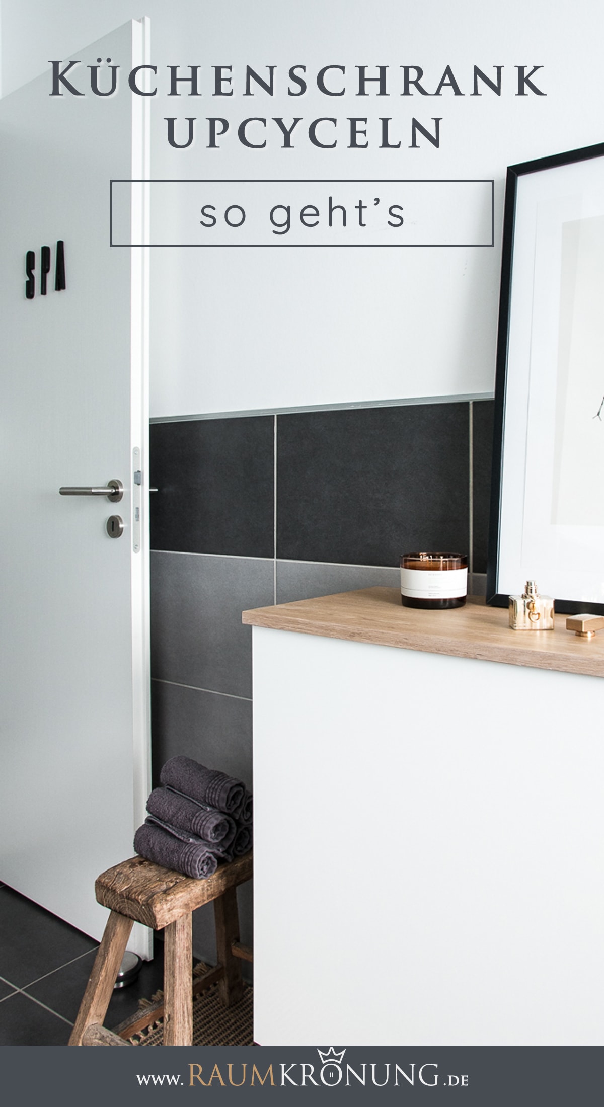 Badezimmer umgestalten & Küchenschrank upcyceln | günstiges Badezimmer | Raumkrönung - Wohnblog, Wohnberatung & Einrichtungstipps